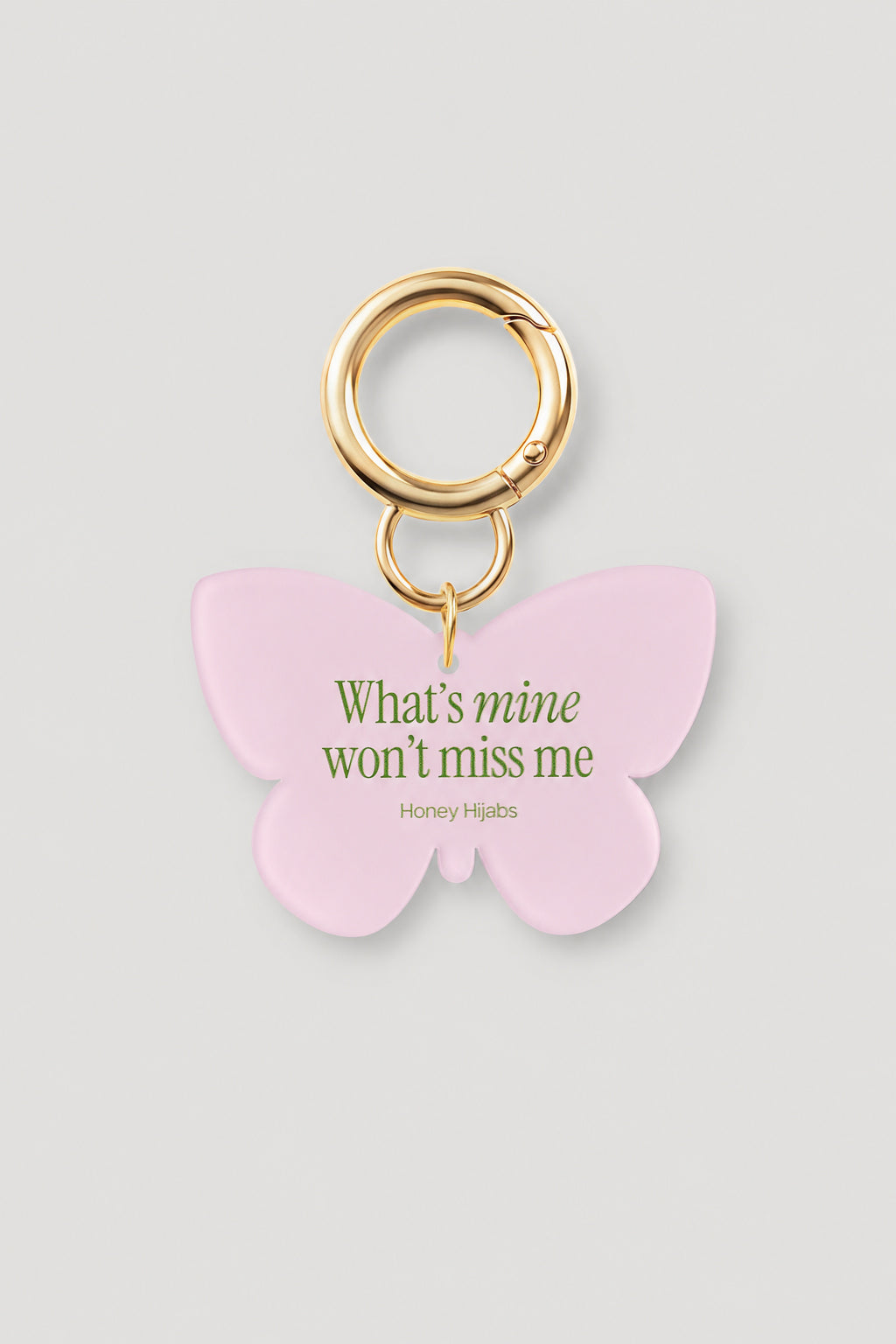Acrylic Bag Charm – What's mine won't miss me